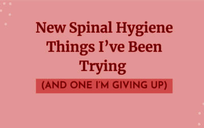 New Spinal Hygiene Things